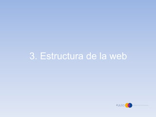 3. Estructura de la web
 