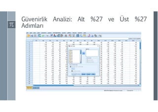 Güvenirlik Analizi: Alt %27 ve Üst %27
ıı
 