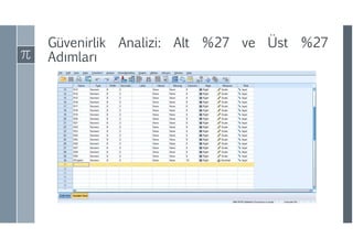 Güvenirlik Analizi: Alt %27 ve Üst %27
ıı
 