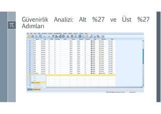 Güvenirlik Analizi: Alt %27 ve Üst %27
ıı
 