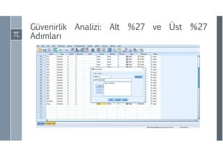 Güvenirlik Analizi: Alt %27 ve Üst %27
ıı
 