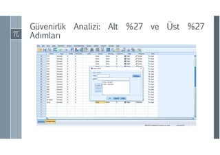 Güvenirlik Analizi: Alt %27 ve Üst %27
ıı
 