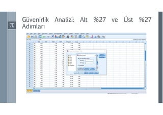 Güvenirlik Analizi: Alt %27 ve Üst %27
ıı
 