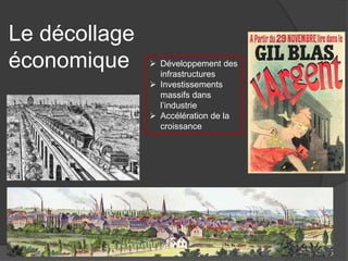 Le décollage
économique  Développement des
infrastructures
 Investissements
massifs dans
l’industrie
 Accélération de la
croissance
 