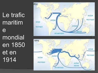 Le trafic
maritim
e
mondial
en 1850
et en
1914
 