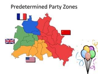 Predetermined Party Zones
 