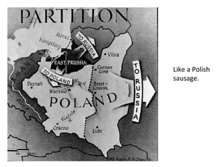 Like a Polish
sausage.
 