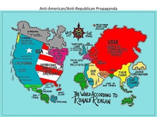 Anti-American/Anti-Republican Propaganda
Remember this?
 