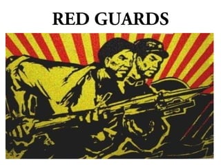 RED GUARDS
 