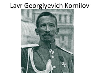 Lavr Georgiyevich Kornilov
 