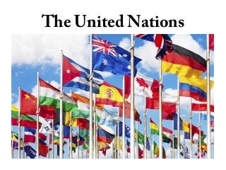 The United Nations
 