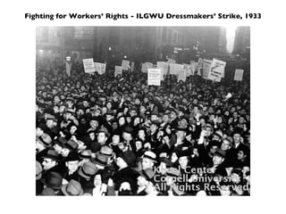 Fighting for Workers’ Rights - ILGWU Dressmakers’ Strike, 1933 