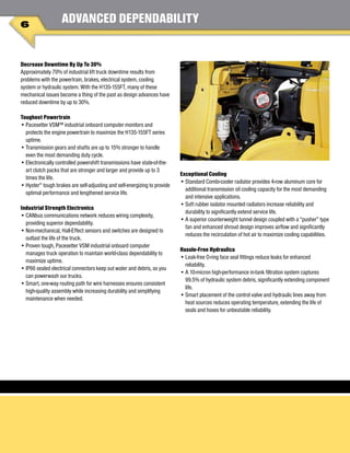 Decrease Downtime By Up To 30%
Approximately 70% of industrial lift truck downtime results from
problems with the powertrain, brakes, electrical system, cooling
system or hydraulic system. With the H135-155FT, many of these
mechanical issues become a thing of the past as design advances have
reduced downtime by up to 30%.
Toughest Powertrain
•	Pacesetter VSM™ industrial onboard computer monitors and
protects the engine powertrain to maximize the H135-155FT series
uptime.
•	Transmission gears and shafts are up to 15% stronger to handle
even the most demanding duty cycle.
•	Electronically controlled powershift transmissions have state-of-the-
art clutch packs that are stronger and larger and provide up to 3
times the life.
•	Hyster®
tough brakes are self-adjusting and self-energizing to provide
optimal performance and lengthened service life.
Industrial Strength Electronics
•	CANbus communications network reduces wiring complexity,
providing superior dependability.
•	Non-mechanical, Hall-Effect sensors and switches are designed to
outlast the life of the truck.
•	Proven tough, Pacesetter VSM industrial onboard computer
manages truck operation to maintain world-class dependability to
maximize uptime.
•	IP66 sealed electrical connectors keep out water and debris, so you
can powerwash our trucks.
•	Smart, one-way routing path for wire harnesses ensures consistent
high-quality assembly while increasing durability and simplifying
maintenance when needed.
Exceptional Cooling
•	Standard Combi-cooler radiator provides 4-row aluminum core for
additional transmission oil cooling capacity for the most demanding
and intensive applications.
•	Soft rubber isolator mounted radiators increase reliability and
durability to significantly extend service life.
•	A superior counterweight tunnel design coupled with a “pusher” type
fan and enhanced shroud design improves airflow and significantly
reduces the recirculation of hot air to maximize cooling capabilities.
Hassle-Free Hydraulics
•	Leak-free O-ring face seal fittings reduce leaks for enhanced
reliability.
•	A 10-micron high-performance in-tank filtration system captures
99.5% of hydraulic system debris, significantly extending component
life.
•	Smart placement of the control valve and hydraulic lines away from
heat sources reduces operating temperature, extending the life of
seals and hoses for unbeatable reliability.
ADVANCED DEPENDABILITY
6
 