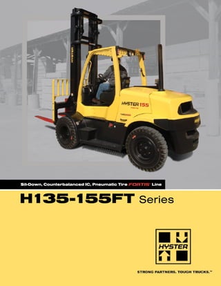 H135-155FT Series
Sit-Down, Counterbalanced IC, Pneumatic Tire Line
®
 
