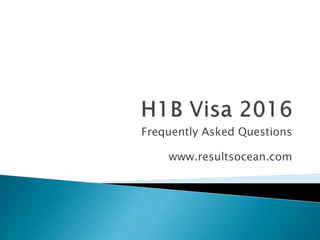 Frequently Asked Questions
www.resultsocean.com
 