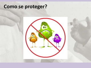Como se proteger?