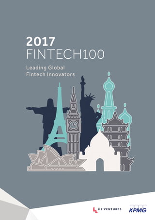 1 1
2017
FINTECH100
Leading Global
Fintech Innovators
 