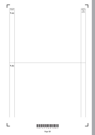*X747760108*
Page 08
DO NOT 
WRITE IN
THIS
MARGIN
QUESTION
NUMBER
9.(b)
9.(a)
 