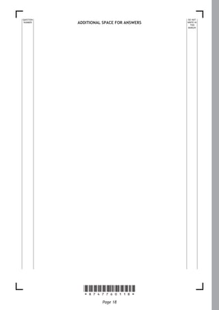 *X747760118*
Page 18
DO NOT 
WRITE IN
THIS
MARGIN
QUESTION
NUMBER ADDITIONAL SPACE FOR ANSWERS
 
