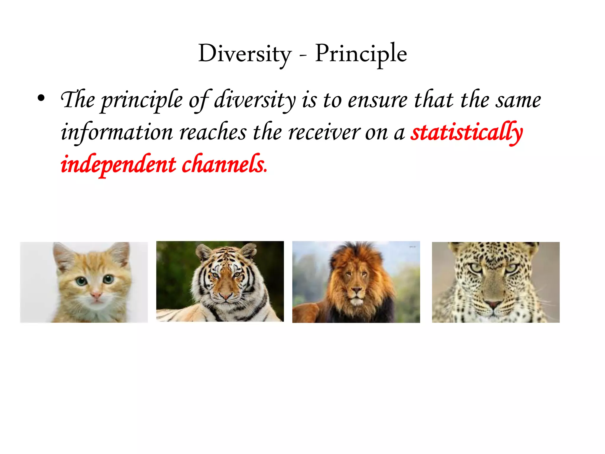 Diversity - Principle
• The principle of diversity is to ensure that the same
information reaches the receiver on a statistically
independent channels.
 