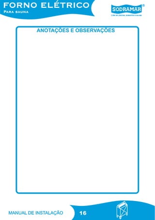 16
ANOTAÇÕES E OBSERVAÇÕES
 