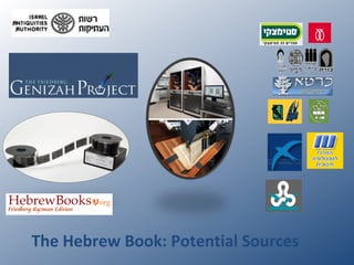 The Hebrew Book: Potential Sources

 
