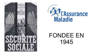 FONDEE EN
1945
 