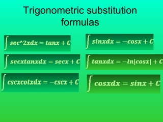 Trigonometric substitution
formulas
 