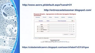 http://www.aenrs.pt/default.aspx?canal=31
http://entreocasteloeomar.blogspot.com/
https://cidadaniaticaenrs.blogspot.com/search/label/%C3%81gua
 