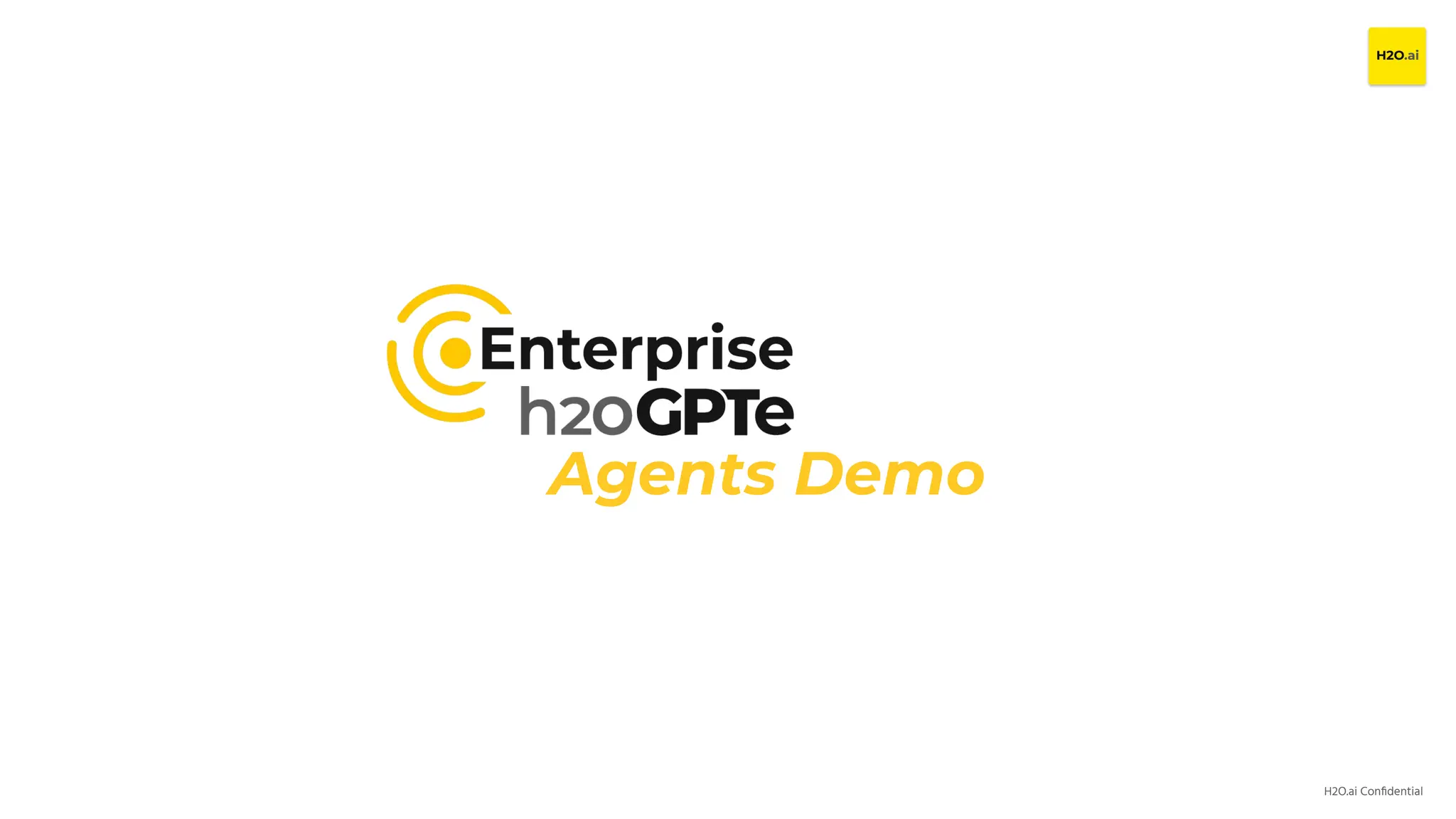 H2O.ai Conﬁdential
Agents Demo
 