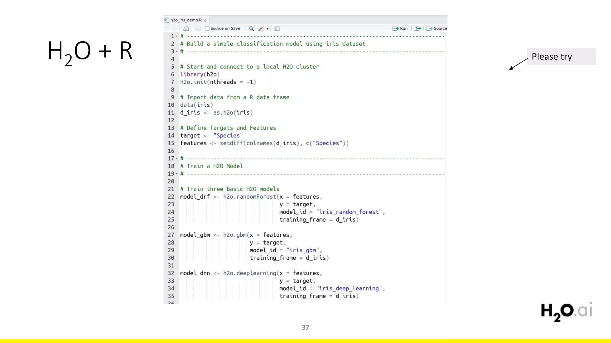 H2O + R
37
Please try
 