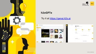 H2O.ai Conﬁdential
h2oGPTe
Try it at https://genai.h2o.ai
 