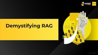 H2O.ai Conﬁdential
Demystifying RAG
 