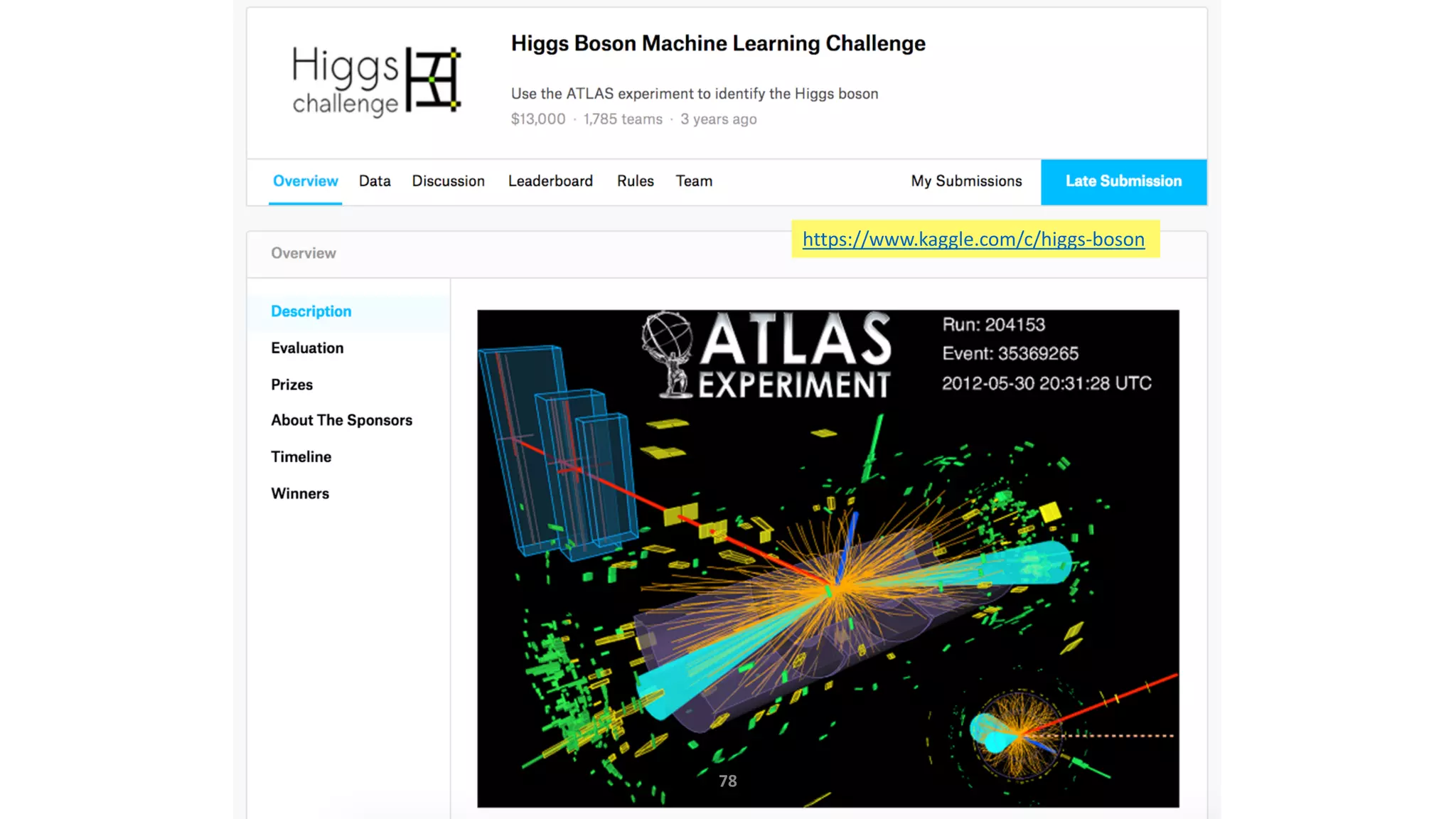 78
https://www.kaggle.com/c/higgs-boson
 