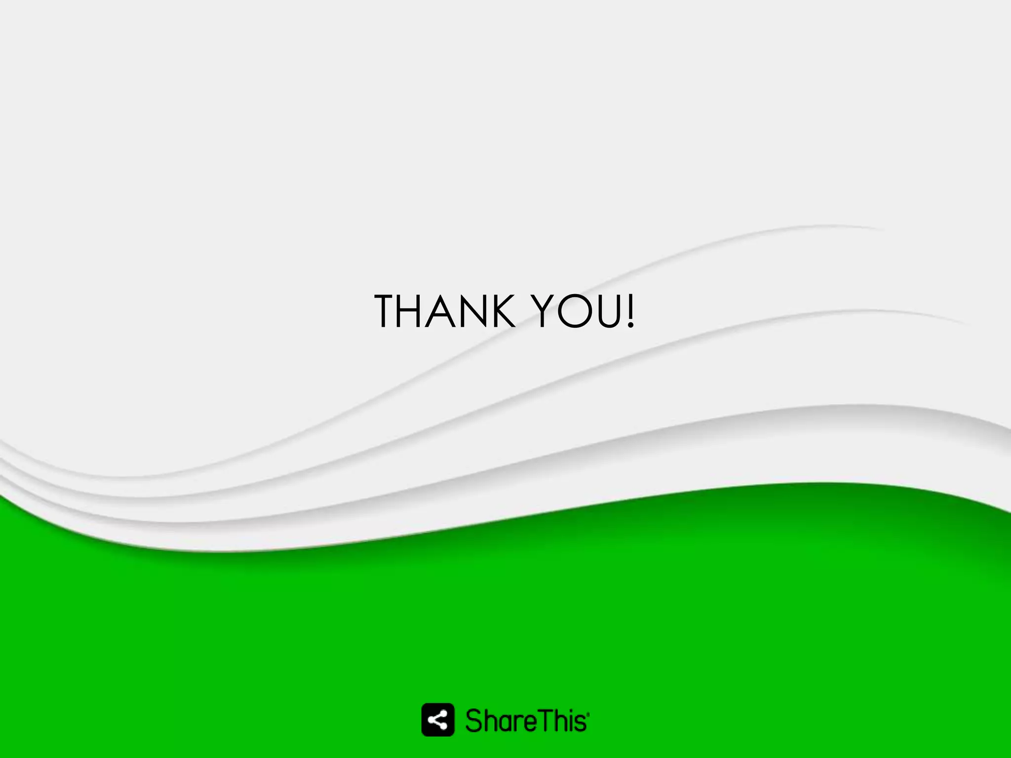 THANK YOU! 
