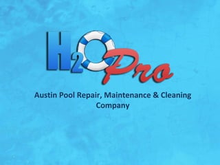 Austin Pool Repair, Maintenance & Cleaning Company 