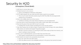Security In H2O
http://docs.h2o.ai/h2o/latest-stable/h2o-docs/security.html
 