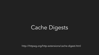 Cache Digests
http://httpwg.org/http-extensions/cache-digest.html
 