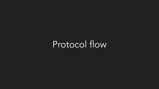 Protocol flow
 