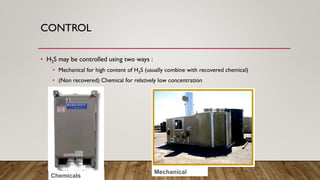 H2s Control H2S management including scavengers | PDF
