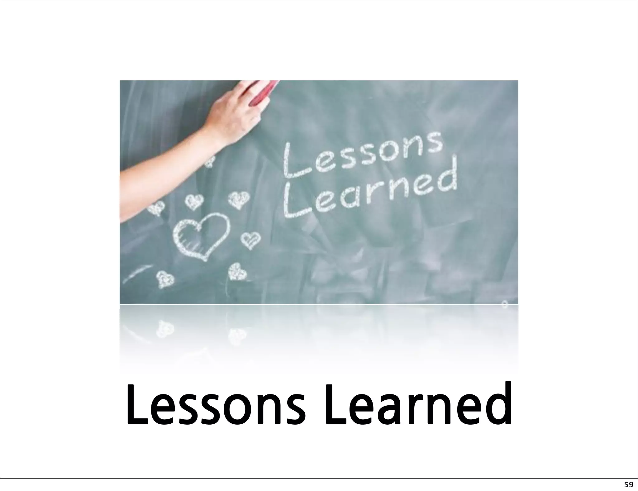 LessonsLearned
                         59
 