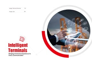 Intelligent
Terminals
Magic Terminal Devices
Magic Hub
95
98
Bringing Immersive Experience to
Every Communication
 