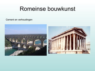 Romeinse bouwkunst Cement en verhoudingen 