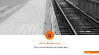 Basmaa
Mostafa
Text formatting-Links-Tables-Lists-Symbols-Space
HTML for Text Formatting
02
22
 