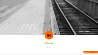 Basmaa
Mostafa
< >
HTML tricks
04
50
 