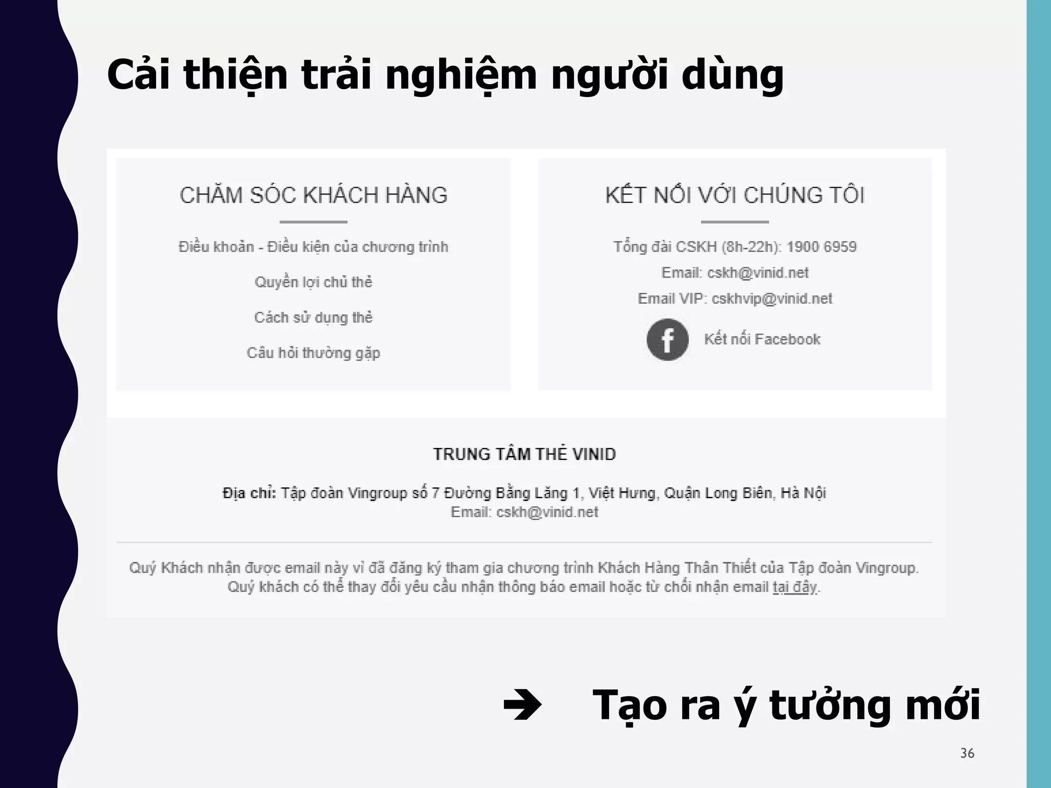 Cải thiện trải nghiệm người dùng
 Tạo ra ý tưởng mới
36
 