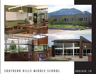 SOUTHERN HILLS MIDDLE SCHOOL   BOULDER, CO
 