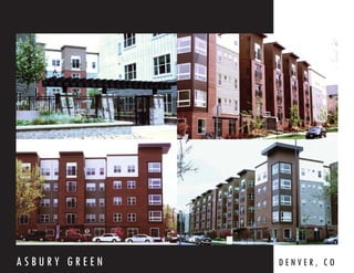 ASBURY GREEN   DENVER, CO
 