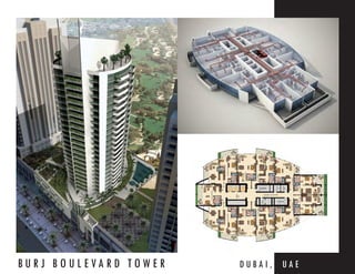 BU R J B O U L E VA R D TOW E R   DUBAI, UAE
 